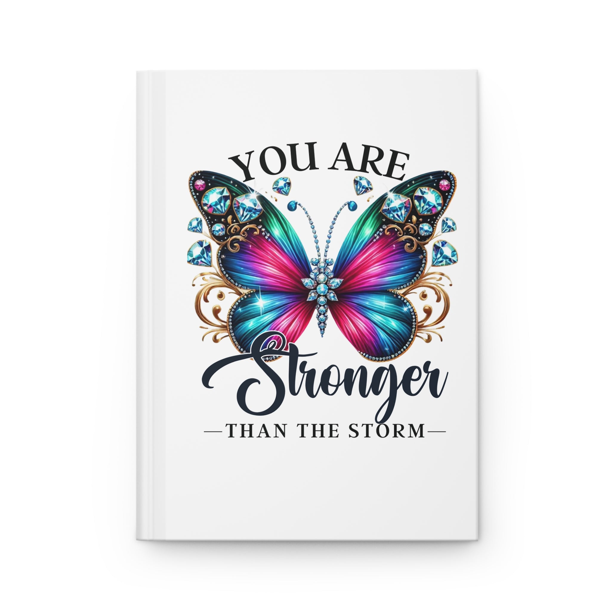🦋 You Are Stronger Than the Storm Hardcover Journal — Inspirational Butterfly Notebook