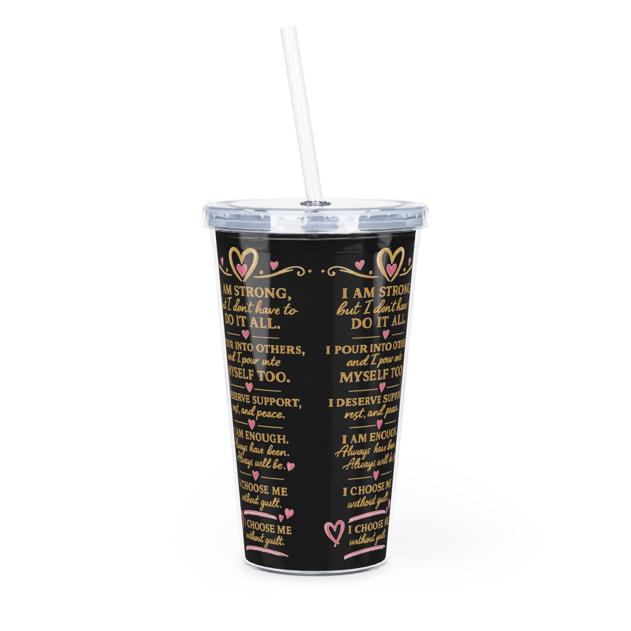Tumbler — “The Strong Friend” Inspirational Travel Cup with Straw (Supportive Gift)