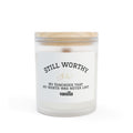 Still Worthy Frosted Glass Candle — 11oz Inspirational Scented Candle ("My Reminder That My Worth Was Never Lost")